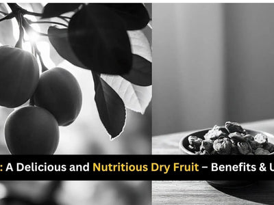 Khubani: A Delicious and Nutritious Dry Fruit – Benefits & Uses 2025
