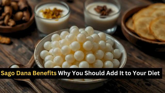 Sago Dana Benefits: Why You Should Add It to Your Diet - Khan Dry Fruits