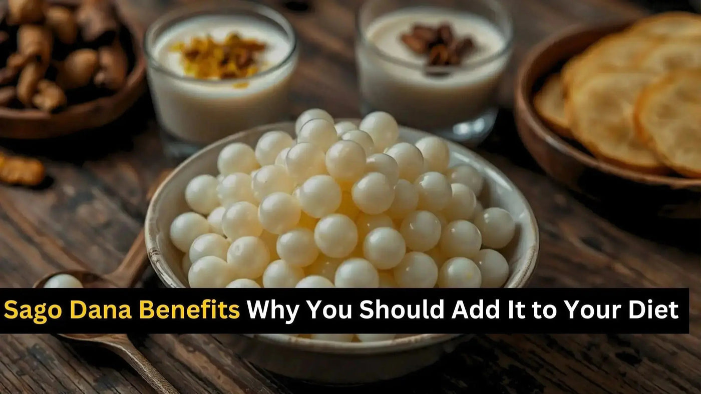 Sago Dana Benefits: Why You Should Add It to Your Diet - Khan Dry Fruits