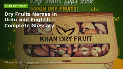 Dry Fruits Names in Urdu and English — Complete Glossary