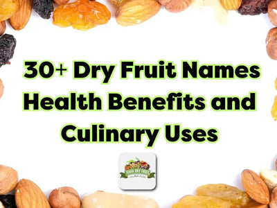 List of 30+ Dry Fruit Names