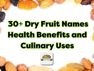 List of 30+ Dry Fruit Names
