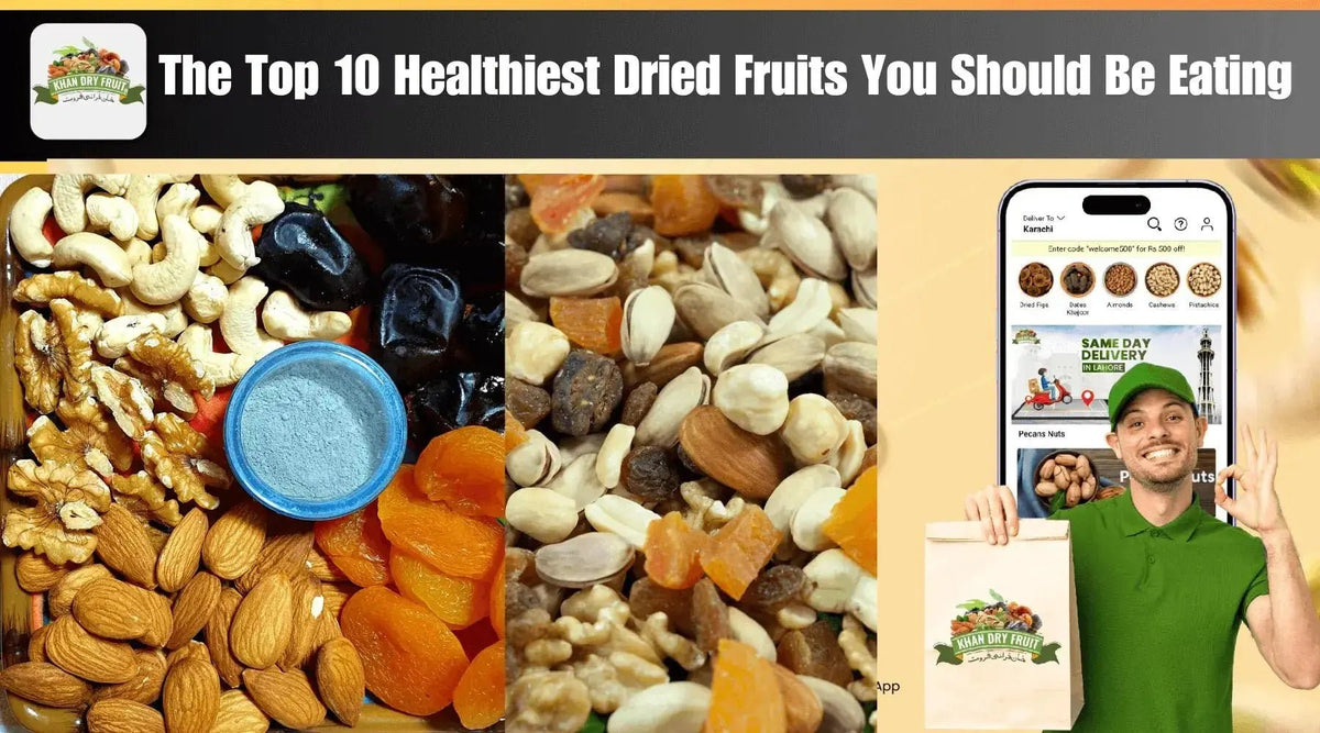 Top 10 Healthiest Dried Fruits nust You Should Be Eating