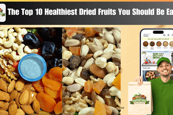 Top 10 Healthiest Dried Fruits nust You Should Be Eating