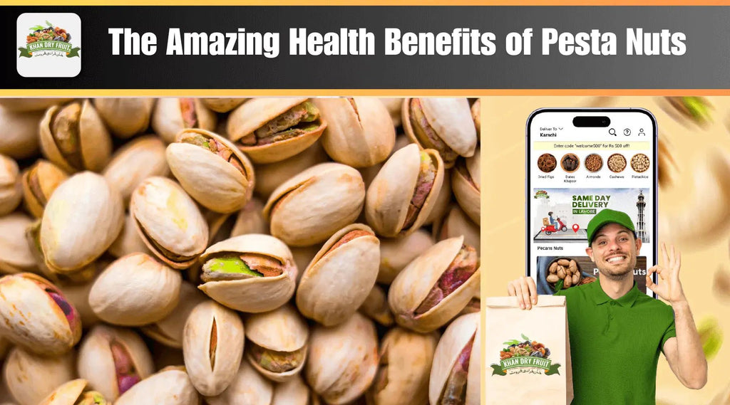 The Amazing Health Benefits of Pesta Nuts