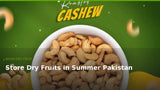 How to Store Dry Fruits in Summer in Pakistan – Expert Guide