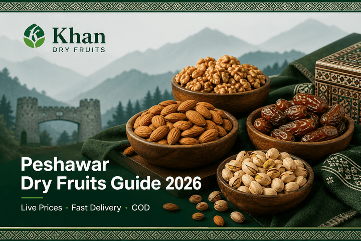 Best Dry Fruits in Peshawar (2026) — Live Prices, Fast Delivery & Complete Guide