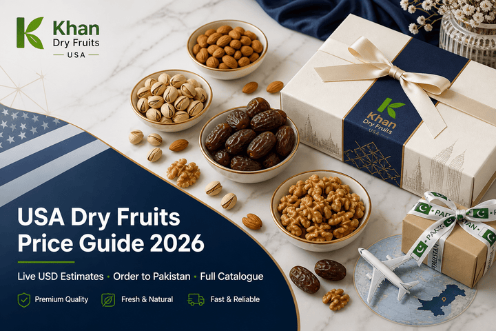 USA Dry Fruits Price List 2026 — Live USD Guide to Order Premium Packs to Pakistan