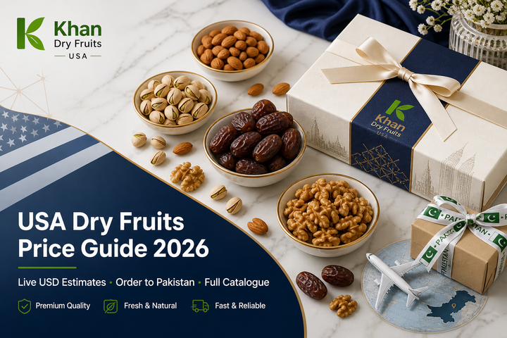 USA Dry Fruits Price List 2026 — Live USD Guide to Order Premium Packs to Pakistan