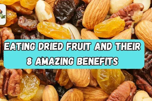 Eating Dried Fruit And Their 8 Amazing Benefits