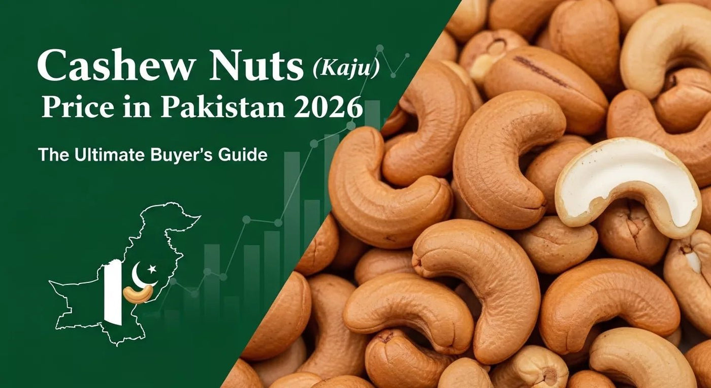 Cashew Nuts (Kaju) Price in Pakistan 2026: The Ultimate Buyer’s Guide 