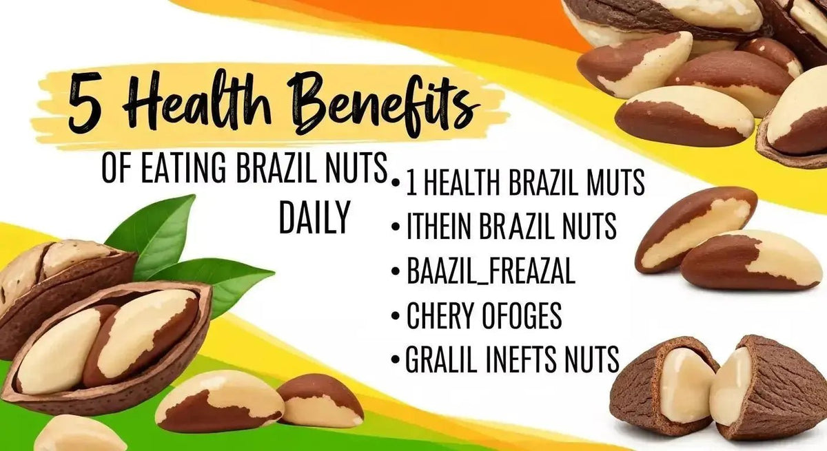 5 Health Benefits of Eating Brazil Nuts Daily