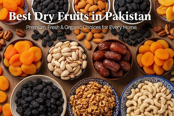 Best Dry Fruits in Pakistan
